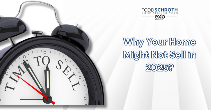 Why Your Home Might Not Sell in 2025 (Top Mistakes to Avoid)